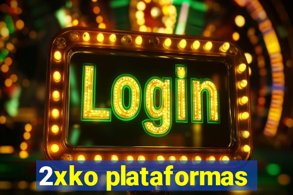 2xko plataformas